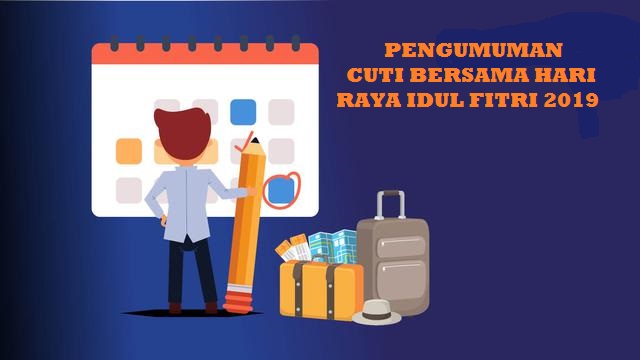 Cuti Bersama Idul Fitri 2019