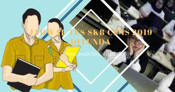 PEMERINTAH TUNDA PELAKSANAAN TES SKB CPNS