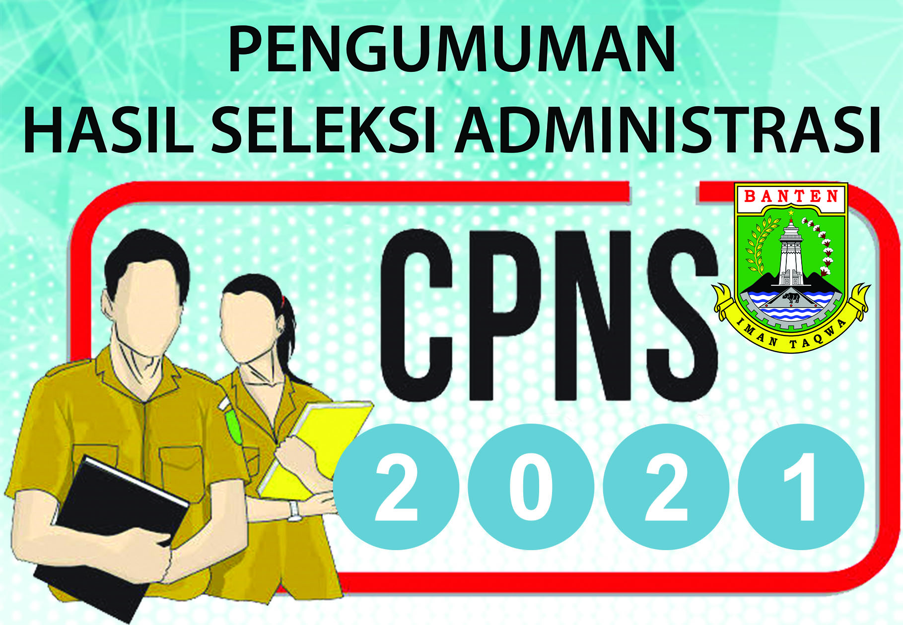 Hasil Seleksi Administrasi CPNS Provinsi Banten Tahun 2021