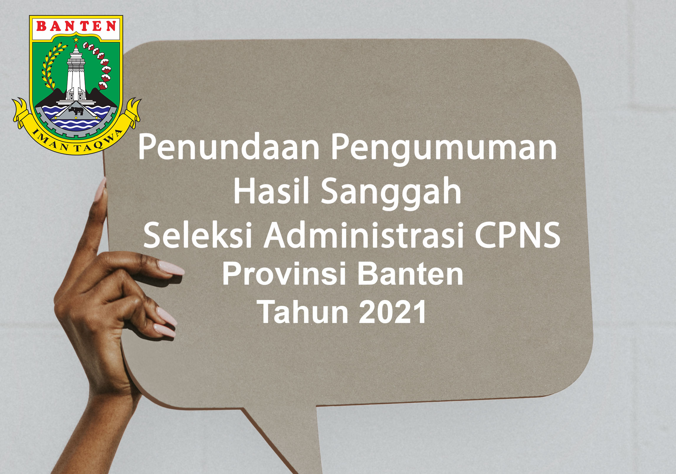 Penundaan Pengumuman Hasil Sanggah Penerimaan CPNS Pemprov Banten Tahun 2021