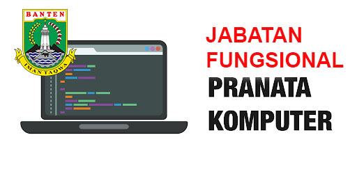 Penerimaan Pejabat Fungsional Pranata Komputer Pemprov Banten Tahun 2021
