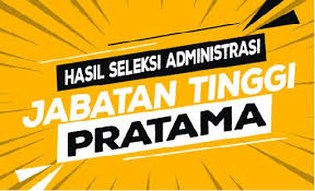 Hasil Seleksi Administrasi Seleksi Terbuka JPTP Kepala DPMPTSP dan Kepala Biro Perekonomian