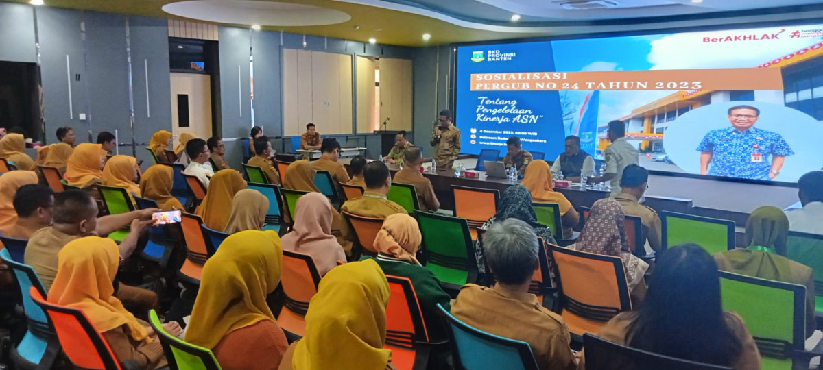 Sosialisasi Peraturan Gubernur Provinsi Banten Nomor 24 Tahun 2023 Tentang Pengelolaan Kinerja ASN